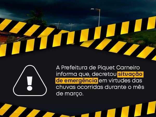 PREFEITURA DE PIQUET CARNEIRO DECRETA EMERGÊNCIA DEVIDO ÀS FORTES CHUVAS